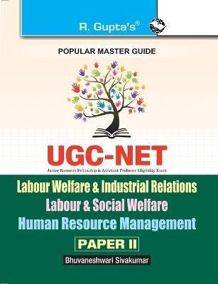 Ugc-Net/Set: Labour Welfare & Industrial Relations Labour & Social Welfare Human Resource Management (Paper II & III) Exam Guide - Bhuvaneshwari Sivakumar - cover