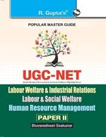 Ugc-Net/Set: Labour Welfare & Industrial Relations Labour & Social Welfare Human Resource Management (Paper II & III) Exam Guide