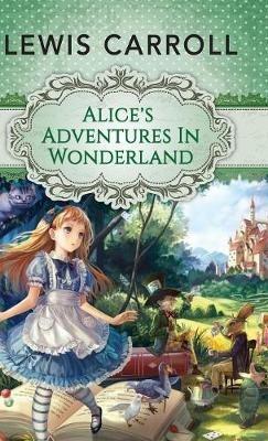 Alice's Adventures in Wonderland - Lewis Carroll - cover