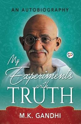 My Experiments with Truth - Mahatma Gandhi - cover