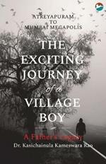 The Exciting Journey of a Village Boy - A Father's Legacy