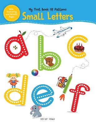 My First Book of Patterns Small Letters - Wonder House Books - cover