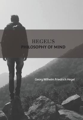 Hegel'S Philosophy Of Mind - Georg Wilhelm Friedrich Hegel - cover