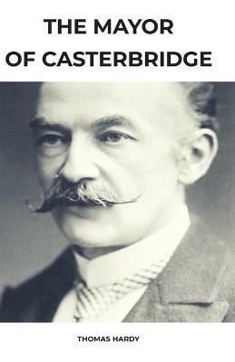 The Mayor of Casterbridge - Thomas Hardy - cover