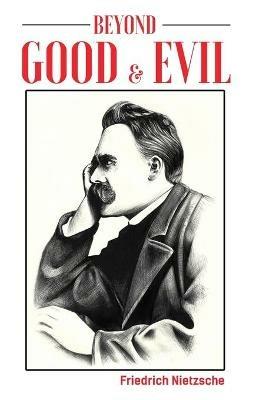 Beyond Good and Evil - Friedrich Wilhelm Nietzsche - cover