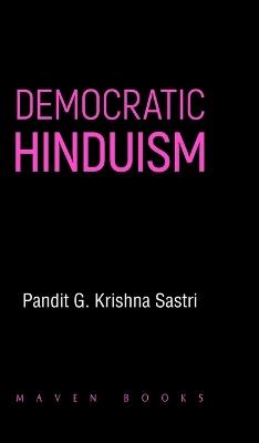 Democratic Hinduism - Krishna Sastri Pandit G - cover
