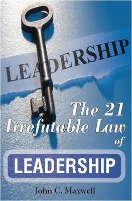 The 21 Irrefutable Law of Leadership - John C. Maxwell - cover