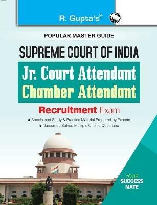 Supreme Court of India: Junior Court Attendant & Chamber Attendant Recruitment Exam Guide - Rph Editorial Board - cover