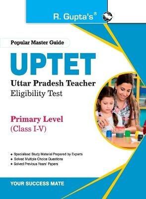 Uptet: Primary Level (Class I to V) Teacher Exam Guide - Rph Editorial Board - cover