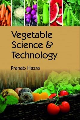 Vegetable Science and Technology - Pranab Hazra - cover