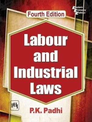 Labour and Industrial Laws - P.K. Padhi - cover