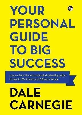 Your Personal Guide to Big Success - Dale Carnegie - cover