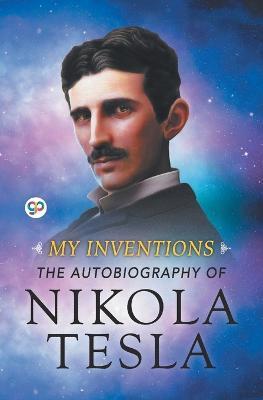 My Inventions: The Autobiography of Nikola Tesla  - Nikola Tesla - cover