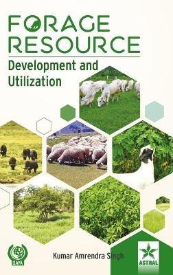 Forage Resource: Development and Utilization - Kumar Amrendra Singh - cover