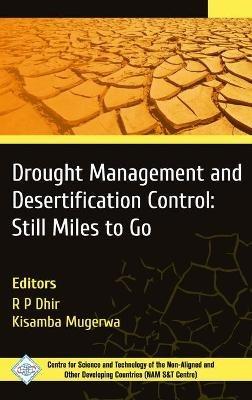 Drought Management and Desertification Control: Still Miles to Go - R P Dhir - cover