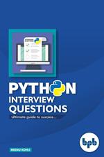 Python Interview Questions -: Ultimate Guide to Success