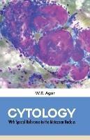 CYTOLOGY With Special Reference to the Metazoan Nucleus - W E Agar - cover