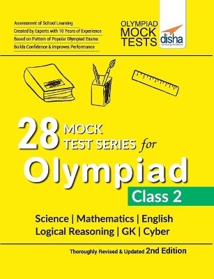 28 Mock Test Series for Olympiads Class 2 Science, Mathematics, English, Logical Reasoning, Gk & Cyber - Disha Experts - cover
