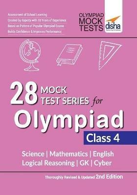 28 Mock Test Series for Olympiads Class 4 Science, Mathematics, English, Logical Reasoning, Gk & Cyber - Disha Experts - cover