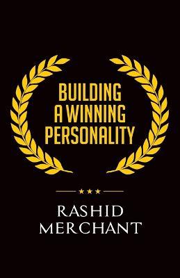 Building a Winning Personality - Rashid Merchant - cover