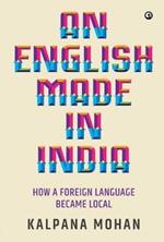 An English Made in India: How a Foreign Language Became Local