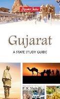 Gujarat: A State Study Guide - P K Shah - cover