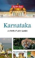 Karnataka: A State Study Guide - A N Ananthamurthy - cover