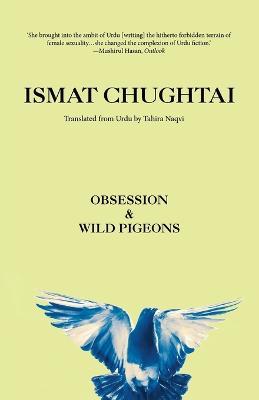 Obsession & Wild Pigeons - Ismat Chughtai - cover