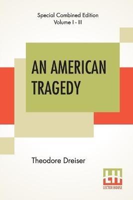 An American Tragedy (Complete) - Theodore Dreiser - cover