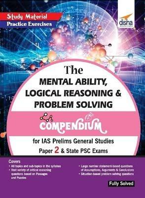 The Mental Ability, Logical Reasoning & Problem Solving Compendium for IAS Prelims General Studies Paper 2 & State Psc Exams - Disha Experts - cover
