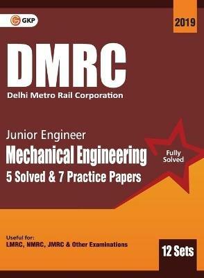 Dmrc 2019 Junior Engineer  Mechanical Engineering  Previous Years' Solved Papers (12 Sets) - Gkp - cover