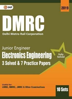 Dmrc 2019 Junior Engineer  Electronics Engineering  Previous Years' Solved Papers (10 Sets) - Gkp - cover