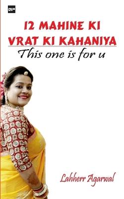 12 MAHINE Ki VRAT KI KAHANIYA: This one is for u - Lahherr Agarwal - cover