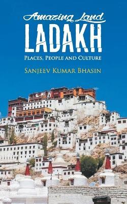 Amazing Land Ladakh - Sanjeev Kumar Bhasin - cover