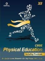 Physical Education (Incl. Practicals): Textbook for CBSE Class 12 - Sanjib Kumar Dr Bhowmik,M K Gulia,Raji Philip - cover