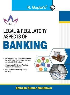 Legal & Regulatory Aspects of BANKING For JAIIB and Diploma in Banking & Finance Examination - Abinash Kumar Mandilwar - cover