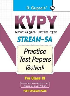 Kvpy: Stream-SA Examination for Class XI Practice Test Papers (Solved) - Rph Editorial Board - cover