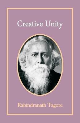 Creative Unity - Rabindranath Tagore - cover