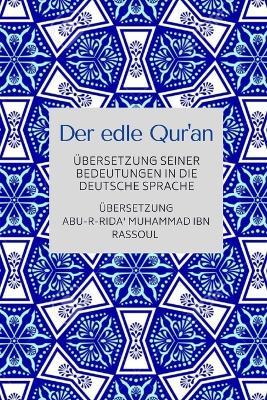 Der edle Qur'an - UEbersetzung seiner Bedeutungen in die deutsche Sprache - cover