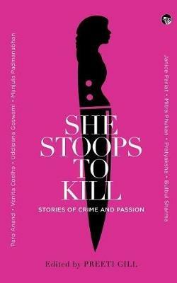 She Stoops to Kill: Stories of Crime and Passion - cover
