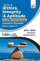 Epitome of Ethics, Integrity & Aptitude for Upsc Civil Services General Studies Mains Paper Iv - Disha Experts - cover