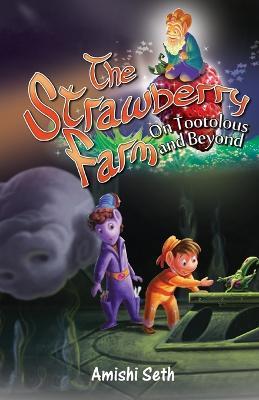 The Strawberry Farm - Amishi Seth - cover