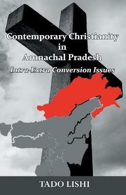 Contemporary Christianity in Arunachal Pradesh - Tado Lishi - cover