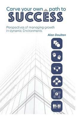 Carve your own path to success - Alan Doulton - cover