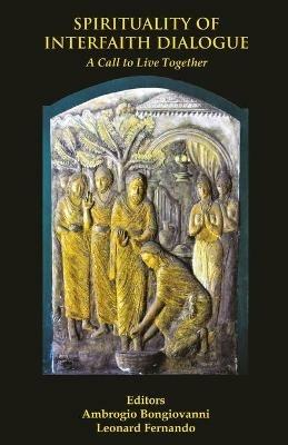 Spirituality of Interfaith Dialogue - Ambrogio Bongiovanni,Leonard Fernando - cover