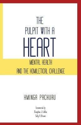 The Pulpit with a Heart - Hminga Pachuau - cover