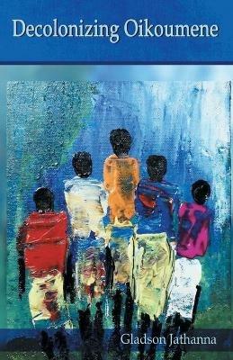 Decolonising Oikoumene - Gladson Jathanna - cover