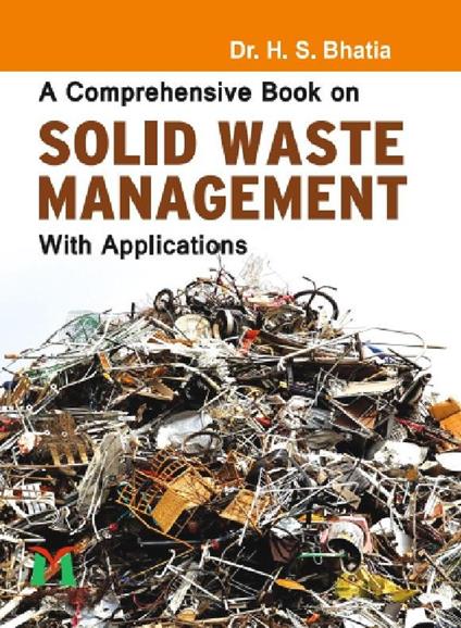 A Comprehensive book on Solid Waste Management