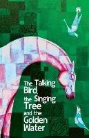 The Talking Bird, the Singing Tree, and the Golden Water - Na - cover