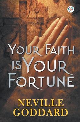 Your Faith is Your Fortune - Neville Goddard - cover